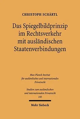 E-Book (pdf) Das Spiegelbildprinzip im Rechtsverkehr mit ausländischen Staatenverbindungen von Christoph Schärtl