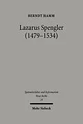 E-Book (pdf) Lazarus Spengler (1479-1534) von Berndt Hamm