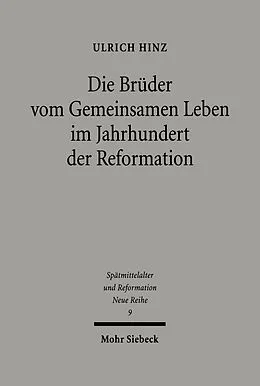 E-Book (pdf) Die Brüder vom gemeinsamen Leben im Jahrhundert der Reformation von Ulrich Hinz