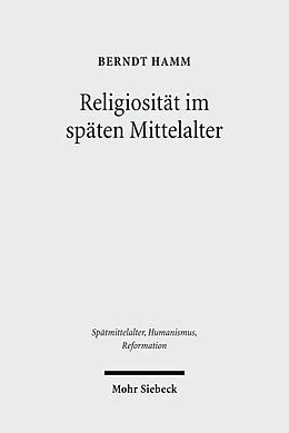E-Book (pdf) Religiosität im späten Mittelalter von Berndt Hamm