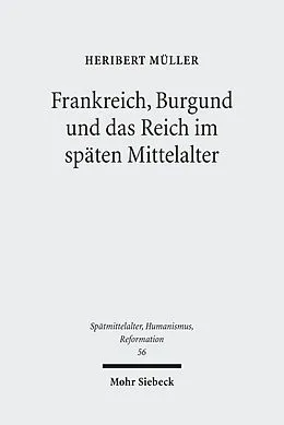 E-Book (pdf) Frankreich, Burgund und das Reich im späten Mittelalter von Heribert Müller