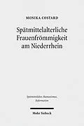 E-Book (pdf) Spätmittelalterliche Frauenfrömmigkeit am Niederrhein von Monika Costard
