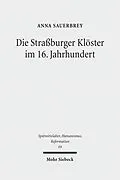 E-Book (pdf) Die Straßburger Klöster im 16. Jahrhundert von Anna Sauerbrey