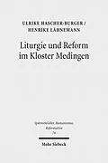 E-Book (pdf) Liturgie und Reform im Kloster Medingen von Ulrike Hascher-Burger, Henrike Lähnemann