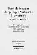 E-Book (pdf) Basel als Zentrum des geistigen Austauschs in der frühen Reformationszeit von 
