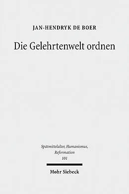 E-Book (pdf) Die Gelehrtenwelt ordnen von Jan-Hendryk de Boer