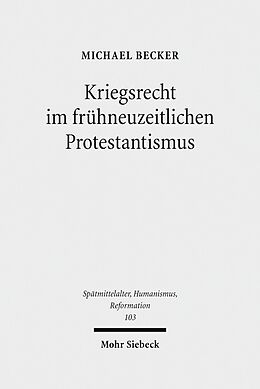 E-Book (pdf) Kriegsrecht im frühneuzeitlichen Protestantismus von Michael Becker
