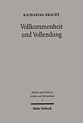 E-Book (pdf) Vollkommenheit und Vollendung von Katharina Bracht