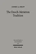 E-Book (pdf) The Enoch-Metatron Tradition von Andrei A. Orlov