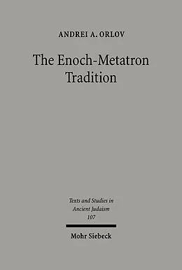E-Book (pdf) The Enoch-Metatron Tradition von Andrei A. Orlov
