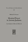 E-Book (pdf) Mystical Prayer in Ancient Judaism von Michael D. Swartz