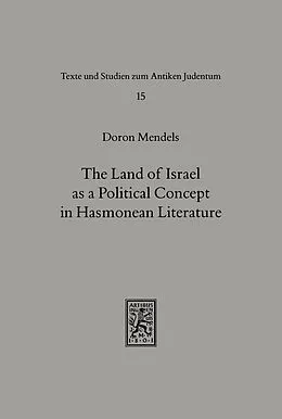 E-Book (pdf) The Land of Israel as a Political Concept in Hasmonean Literature von Doron Mendels