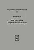 E-Book (pdf) Die Institution des jüdischen Patriarchen von Martin Jacobs