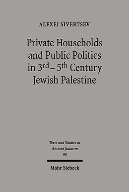 eBook (pdf) Private Households and Public Politics in 3rd-5th Century Jewish Palestine de Alexei Sivertsev