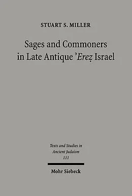 E-Book (pdf) Sages and Commoners in Late Antique 'Erez Israel von Stuart Miller