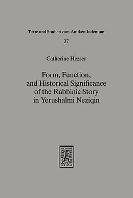 eBook (pdf) Form, Function, and Historical Significance of the Rabbinic Story in Yerushalmi Neziqin de Catherine Hezser