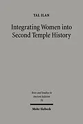 E-Book (pdf) Integrating Jewish Women into Second Temple History von Tal Ilan
