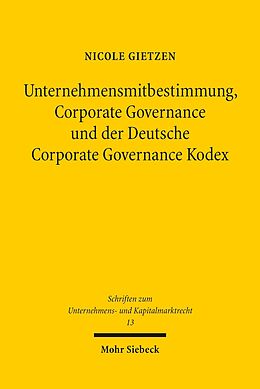 E-Book (pdf) Unternehmensmitbestimmung, Corporate Governance und der Deutsche Corporate Governance Kodex von Nicole Gietzen