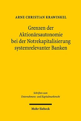 E-Book (pdf) Grenzen der Aktionärsautonomie bei der Notrekapitalisierung systemrelevanter Banken von Arne Christian Krawinkel