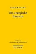 E-Book (pdf) Die strategische Insolvenz von Gerrit M. Bulgrin