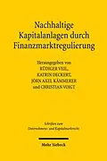 E-Book (pdf) Nachhaltige Kapitalanlagen durch Finanzmarktregulierung von Rüdiger Veil, Katrin Deckert, Jörn Axel Kämmerer