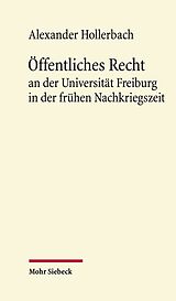 E-Book (pdf) Öffentliches Recht an der Universität Freiburg in der frühen Nachkriegszeit von Alexander Hollerbach