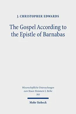 E-Book (pdf) The Gospel According to the Epistle of Barnabas von J. Christopher Edwards
