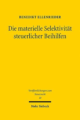Leinen-Einband Die materielle Selektivität steuerlicher Beihilfen von Benedikt Ellenrieder