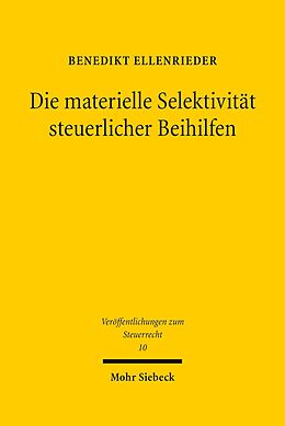 E-Book (pdf) Die materielle Selektivität steuerlicher Beihilfen von Benedikt Ellenrieder