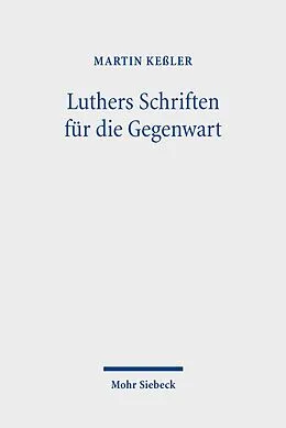 E-Book (pdf) Luthers Schriften für die Gegenwart von Martin Keßler
