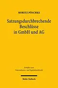 E-Book (pdf) Satzungsdurchbrechende Beschlüsse in GmbH und AG von Moritz Pöschke