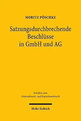 E-Book (pdf) Satzungsdurchbrechende Beschlüsse in GmbH und AG von Moritz Pöschke
