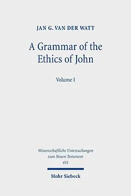 E-Book (pdf) A Grammar of the Ethics of John von Jan G. Van Der Watt