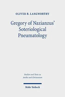 E-Book (pdf) Gregory of Nazianzus' Soteriological Pneumatology von Oliver B. Langworthy