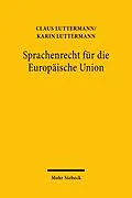 E-Book (pdf) Sprachenrecht für die Europäische Union von Claus Luttermann, Karin Luttermann