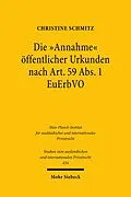 E-Book (pdf) Die "Annahme" öffentlicher Urkunden nach Art. 59 Abs. 1 EuErbVO von Christine Schmitz