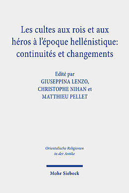 Livre Relié Les cultes aux rois et aux héros à l'époque hellénistique: continuités et changements de 