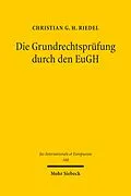 E-Book (pdf) Die Grundrechtsprüfung durch den EuGH von Christian G. H. Riedel