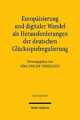 E-Book (pdf) Europäisierung und digitaler Wandel als Herausforderungen der deutschen Glücksspielregulierung von 