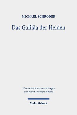 Kartonierter Einband Das Galiläa der Heiden von Michael Schröder