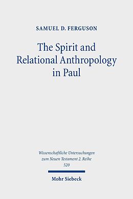 E-Book (pdf) The Spirit and Relational Anthropology in Paul von Samuel D. Ferguson