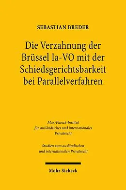 E-Book (pdf) Die Verzahnung der Brüssel Ia-VO mit der Schiedsgerichtsbarkeit bei Parallelverfahren von Sebastian Breder