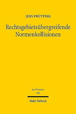 Leinen-Einband Rechtsgebietsübergreifende Normenkollisionen von Jens Prütting