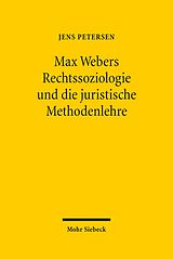 E-Book (pdf) Max Webers Rechtssoziologie und die juristische Methodenlehre von Jens Petersen