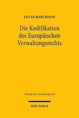 E-Book (pdf) Die Kodifikation des Europäischen Verwaltungsrechts von Lucas Hartmann