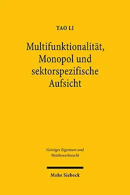 E-Book (pdf) Multifunktionalität, Monopol und sektorspezifische Aufsicht von Tao Li