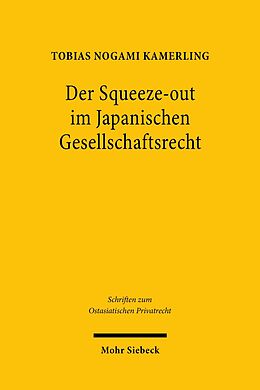 E-Book (pdf) Der Squeeze-out im Japanischen Gesellschaftsrecht von Tobias Nogami Kamerling