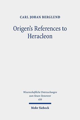 Fester Einband Origen's References to Heracleon von Carl Johan Berglund