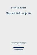 E-Book (pdf) Messiah and Scripture von J. Thomas Hewitt