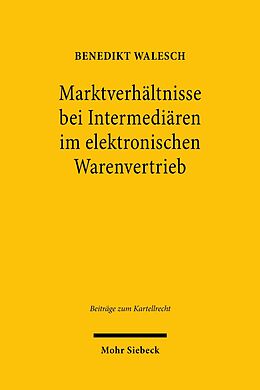 E-Book (pdf) Marktverhältnisse bei Intermediären im elektronischen Warenvertrieb von Benedikt Walesch